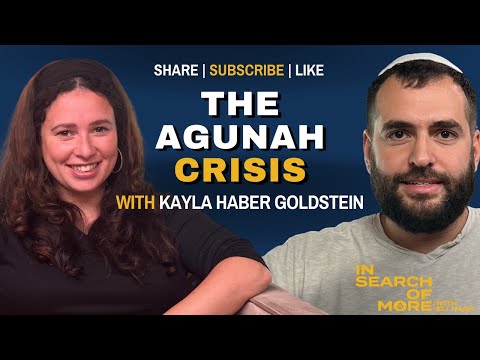 The Agunah Crisis w/ Kayla Haber Goldstein