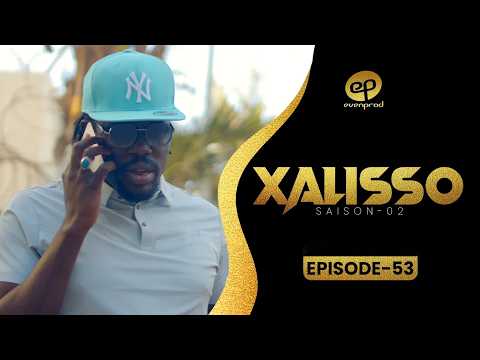 XALISSO - Saison 2 - Episode 53 **VOSTFR**