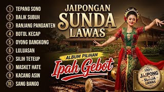 Download lagu IPAH GEBOT FULL ALBUM JAIPONGAN SUNDA LAWAS || ALBUM PILIHAN mp3