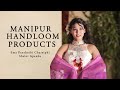 Manipur Handloom Products Handloom Manipur Fashion Raniphi