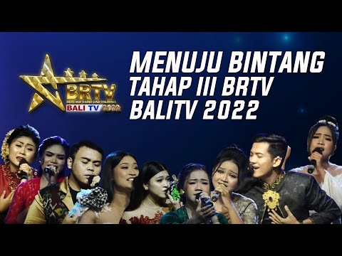 [FULL] MENUJU BINTANG TAHAP III BRTV BALITV 2022