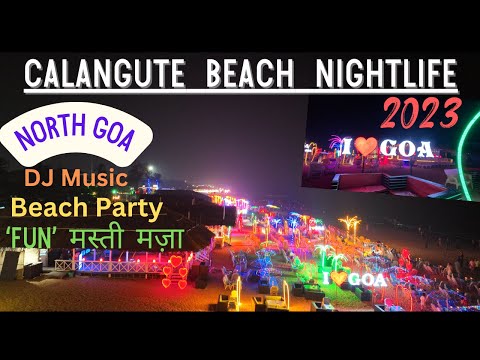 North Goa l Calangute Beach Night Life l Current Situation December 2023 l Music Event, Night Life