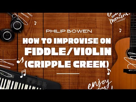 Violin and Fiddle Improvisation Tutorial with Philip Bowen (Cripple Creek)