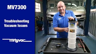 Troubleshooting vacuum issues on the PneumatiVac MV7300