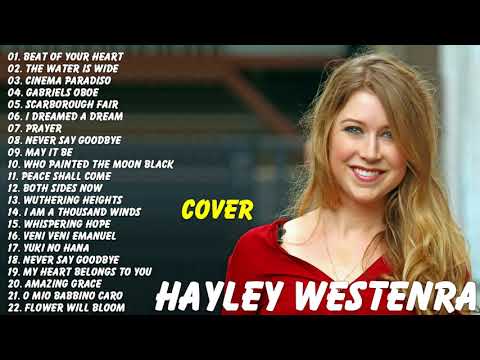 Hayley Westenra Love Songs 2017 | Hayley Westenra Greatest Hits Cover 2017