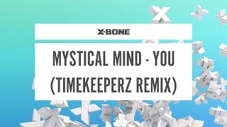 Mystical Mind - You (Timekeeperz Remix) (#XBONE100)