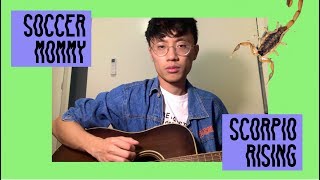 Scorpio Rising - Soccer Mommy (cover)