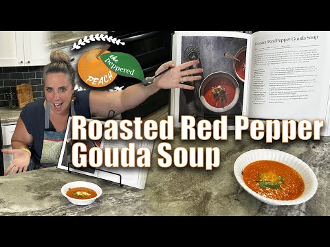 Roasted Red Pepper Gouda Soup- Magnolia Table Cookbook Volume 3 - S01 - Episode 024