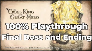 The Cruel King and the Great Hero - 100% Playthrough (Final Boss and Ending)