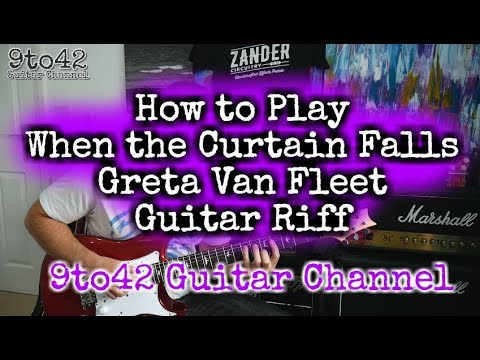 Greta Van Fleet - When The Curtain Falls Guitar Riff Tutorial Lesson