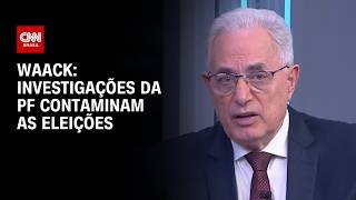 Waack: Investigações da Polícia Federal contaminam as eleições | WW