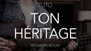 TUTO GUITARE : Ton héritage - Benjamin Biolay