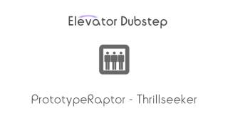 PrototypeRaptor - Thrillseeker