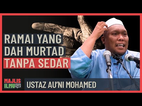 Ustaz Auni Mohamed - Ramai Yang Dah Murtad Tanpa Sedar