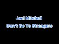 Joni Mitchell - Don't Go To Strangers