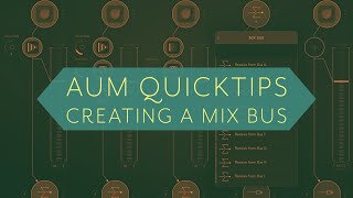 Video thumbnail for AUM QuickTips: Creating a Mix Bus by Logan J. Smith