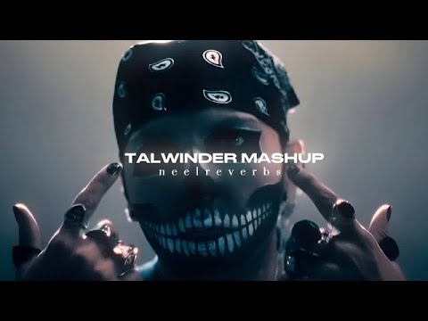 Slowed + Reverb | Feel The Talwiinder Nonstop Mashup 2025 | Ft. Ap Dhillon | Jukebox | neelreverbs