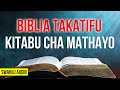 KITABU CHA MATHAYO - BIBLIA TAKATIFU (SWAHILI AUDIO)