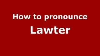 How to pronounce Lawter
