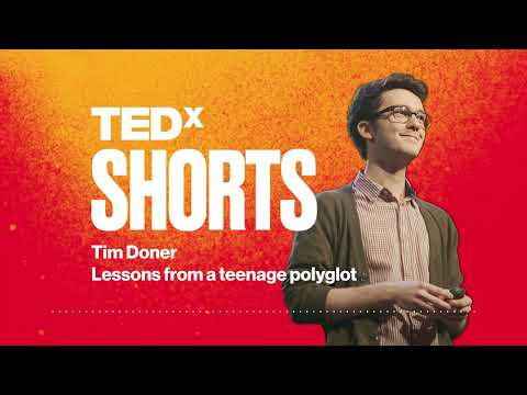 Lessons from a teenage polyglot | Tim Doner | TEDxTeen