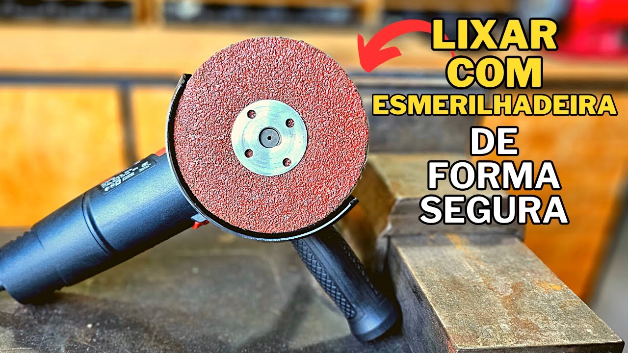 Transforme sua Esmerilhadeira em Lixadeira de Forma Segura