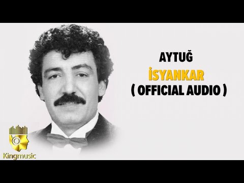 Aytuğ - İsyankar - ( Official Audio )