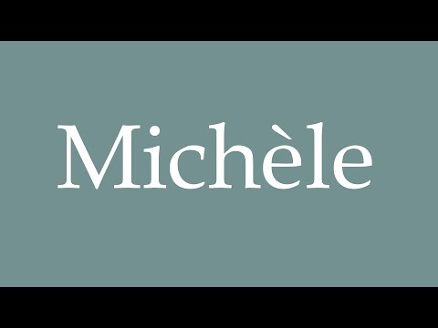 How to Pronounce ''Michèle'' Correctly in French