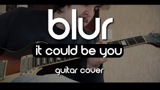 Blur - It Could Be You (Guitar Cover)