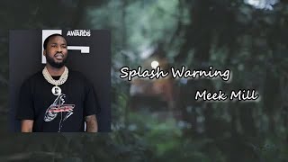 Meek Mill - Splash Warning feat. Future, Roddy Ricch &amp; Young Thug Lyric