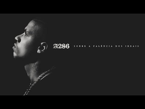 A286 - Sobre a falência dos ideais (Official Audio)
