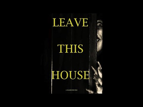 LEAVE THIS HOUSE