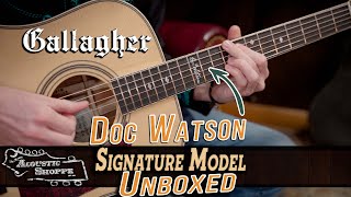 Video thumbnail for NEW Gallagher Doc Watson Signature Model | Acoustic Guitar Review by The Acoustic Shoppe