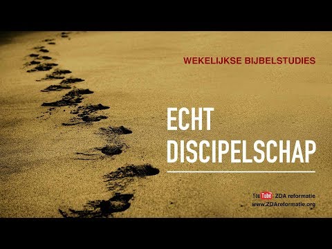 Wekelijkse Bijbelstudie 27 oktober 2018 - Echt discipelschap