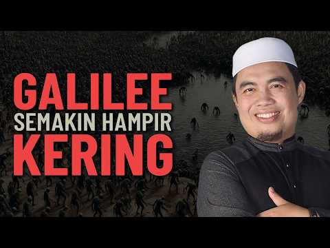 Tasik Galilee Surut 1 Meter Setiap Tahun - Ustaz Muhamad Al Amin