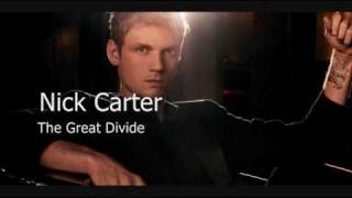 Nick Carter - The Great Divide 2010 (HQ) Lyrics
