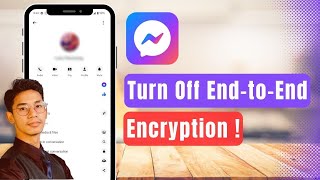 How To Turn Off End-To-End Encryption on Messenger (Easy Method)