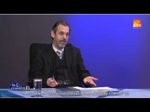 472. Lucian Ovidiu Pop - Despre lucrarea misionara „Ortodoxie Autentică” (1)