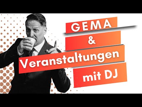 GEMA für Veranstaltungen mit DJ oder Live Musik was ist zu beachten!!!