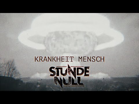 Stunde Null - Krankheit Mensch (Offizielles Video)