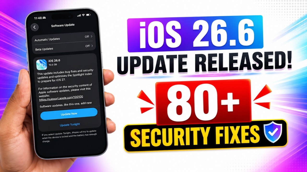 iOS 26.6 Update 🔥 80+ Security Fixes வந்துள்ளது!