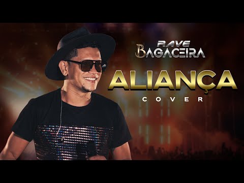 Rave Bagaceira - Aliança - Cover.