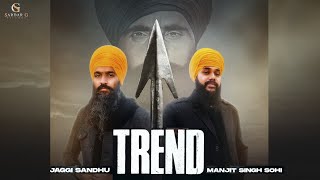 Trend II Jaggi Sandhu II Manjit Singh Sohi II Offi