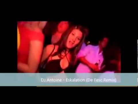 DJ Antoine - Eskalation (De Fesc remix)