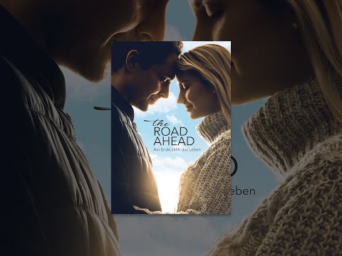 The Road Ahead: Am Ende zählt das Leben