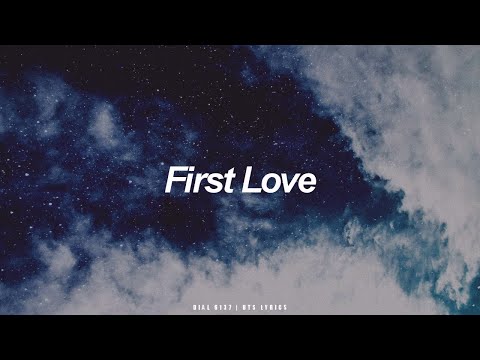 First Love | BTS (방탄소년단) English Lyrics