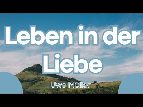 Leben in der Liebe