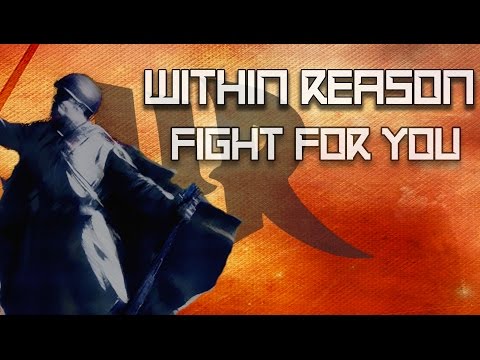 WITHIN REASON -  Fight For You (Lyric Video)