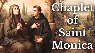Chaplet of St. Monica — For the Conversion of Sons & Daughters