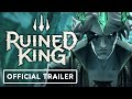 Ruined King: A League of Legends Story - Official Cinematic Trailer