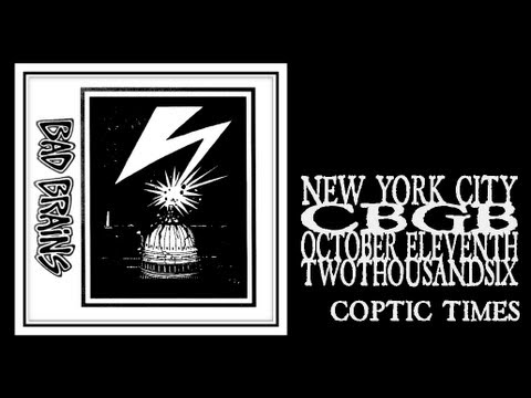 Bad Brains - Coptic Times (CBGB's 2006 Night#3)